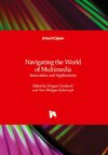 Navigating the World of Multimedia - Innovation and Applications