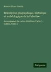 Description géographique, historique et archéologique de la Palestine