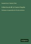 Collection de M. le Comte d'Aquila