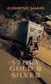 The Story of Gold and Silver
