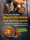 Wenn Futter krank und süchtig macht