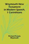 Weymouth New Testament In Modern Speech, 1 Corinthians