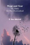 Wear And Tear; Or, Hints For The Overworked