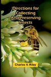 Directions For Collecting And Preserving Insects