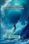 Wednesday The Tenth, A Tale Of The South Pacific