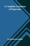 A Complete Grammar Of Esperanto