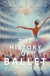 The History of Ballet