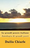 Le grandi poesie italiane - Antologia di grandi poeti da Dante a Saba