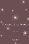 Working the Roots