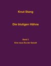 Die blutigen Hähne, Band 3: Eine neue Ära der Gewalt