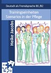 Trainingseinheiten Szenarios in der Pflege