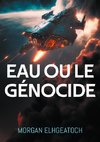 Eau ou le génocide