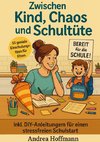 Zwischen Kind, Chaos und Schultüte