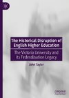 The Historical Disruption of English Higher Education