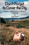 Don't Forget to Cover the Pig