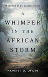 A Whimper in the African Storm