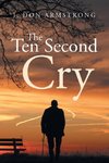 The Ten Second Cry