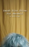 Sarah Sits Shiva For Herself