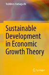 Sustainable Development in Economic Growth Theory
