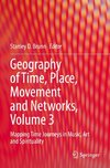 Geography of Time, Place, Movement and Networks, Volume 3