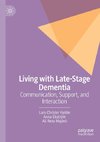 Living with Late-Stage Dementia