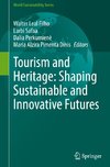 Tourism and Heritage: Shaping Sustainable and Innovative Futures