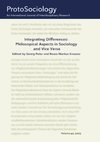 Integrating Differences: Philosopical Aspects in Sociology and Vice Versa