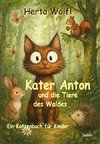 Kater Anton und die Tiere des Waldes - Ein Katzenbuch für Kinder