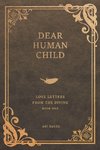 Dear Human Child