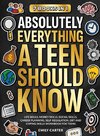 Absolutely Everything a Teen Should Know