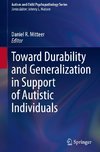 Toward Durability and Generalization in Support of Autistic Individuals