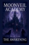 Moonveil Academy Year One The Awakening