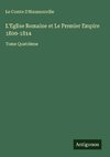 L'Eglise Romaine et Le Premier Empire 1800-1814