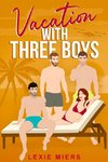 Vacation with Three Boys