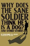 Why Does the Sane Soldier Think He Is a Dog?