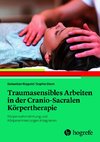 Traumasensibles Arbeiten in der Cranio-Sacralen Körpertherapie
