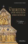 Vom Vierten der Heiligen Drei Könige