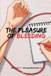 The Pleasure of Bleeding