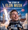 The Story of Elon Musk