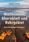 Wattenmeer, Ahornblatt und Ruhrgebiet