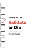 Validate or Die