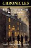 Bread, Gruel, and Grim Determination. Life Inside the Victorian Workhouse