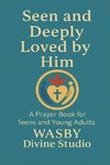 Seen and Deeply Loved by Him