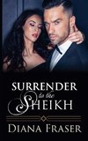 Surrender to the Sheikh