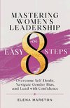Mastering Women's Leadership in Easy 8 Steps