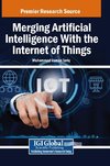 Merging Artificial Intelligence With the Internet of Things