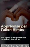 Apprivoisé par l'alien Himbo
