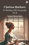 Clarissa Harlowe Or The History Of A Young Lady Vol. IX