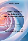 Die stille Kunst der Veränderung - Die Plamenig Hypnose