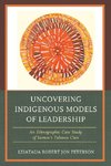 Uncovering Indigenous Models of Leadership